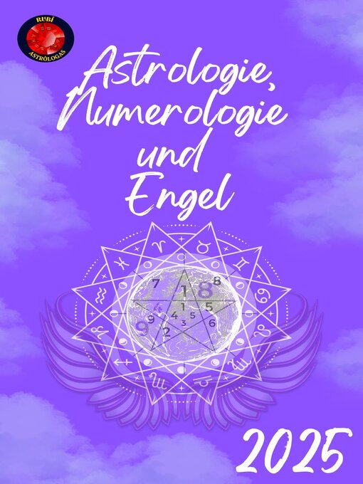 Title details for Astrologie, Numerologie  und  Engel 2025 by Alina Rubi - Available